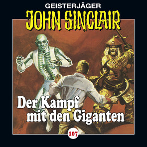 John Sinclair – Folge 107 von Bach,  Patrick, Dark,  Jason, Lange,  Alexandra, May,  Martin, Seto,  Gen, Wunder,  Dietmar