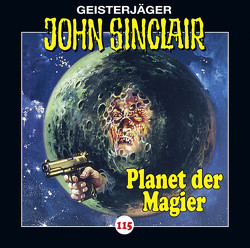 John Sinclair – Folge 115 von Bierstedt,  Detlef, Dark,  Jason, Haupt,  Silke, Lange,  Alexandra, May,  Martin, Wunder,  Dietmar John Sinclair – Folge 115 von Bierstedt,  Detlef, Dark,  Jason, Haupt,  Silke, Lange,  Alexandra, May,  Martin, Wunder,  Dietmar