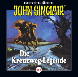 John Sinclair – Folge 118 von Dark,  Jason, Gontermann,  Walter, Lange,  Alexandra, May,  Martin, Schröder,  Jochen, Stanschus,  Arlette, Wunder,  Dietmar