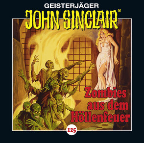 John Sinclair – Folge 125 von Buck,  Luzie, Dark,  Jason, Lange,  Alexandra, May,  Martin, Michaelis,  Eva, Wunder,  Dietmar