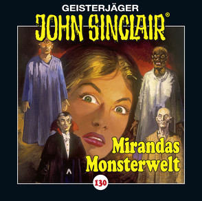 John Sinclair – Folge 130 von Dark,  Jason, Lange,  Alexandra, Wunder,  Dietmar