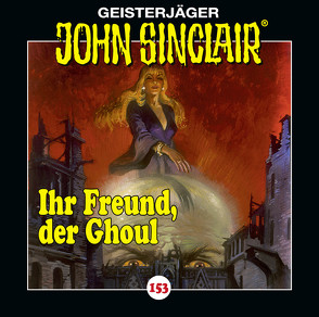 John Sinclair – Folge 153 von Bierstedt,  Detlef, Dark,  Jason, Diverse, Lange,  Alexandra, May,  Martin, Wunder,  Dietmar