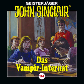 John Sinclair – Folge 162 von Bierstedt,  Detlef, Dark,  Jason, Diverse, Karrenbauer,  Katy, Lange,  Alexandra, May,  Martin, Wunder,  Dietmar