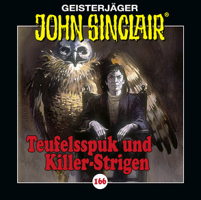 John Sinclair – Folge 166 von Dark,  Jason, Lange,  Alexandra, May,  Martin, Wunder,  Dietmar