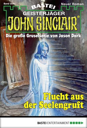 John Sinclair – Folge 2041 von Albertsen,  Stefan, Wolfe,  Eric