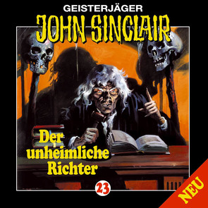 John Sinclair – Folge 23 von Beckhaus,  Friedrich Georg, Dark,  Jason, Glaubrecht,  Frank, Gontermann,  Walter, Kerzel,  Joachim, Malmsheimer,  Jochen