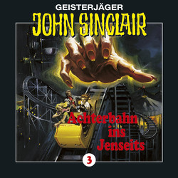 John Sinclair – Folge 3 von Bierstedt,  Detlef, Dark,  Jason, Glaubrecht,  Frank, Kerzel,  Joachim, May,  Martin, Weizenegger,  Brigitta