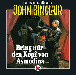 John Sinclair – Folge 62 von Bonasewicz,  Susanna, Dark,  Jason, Glaubrecht,  Frank, Kerzel,  Joachim, May,  Martin, Prüter,  Eberhard