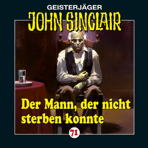 John Sinclair – Folge 71 von Dark,  Jason, Glaubrecht,  Frank, Gressmann,  Evelyn, Lange,  Alexandra, May,  Martin, Schäffler,  Erik