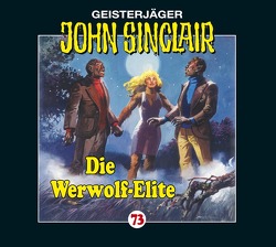 John Sinclair – Folge 73 von Dark,  Jason, Glaubrecht,  Frank, Holdorf,  Jürgen, Lange,  Alexandra, May,  Martin, Nitschke,  Ronald