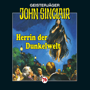 John Sinclair – Folge 76 von Dark,  Jason, Glaubrecht,  Frank, Lange,  Alexandra, May,  Martin, Schadt,  Shandra