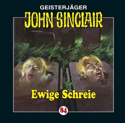 John Sinclair – Folge 84 von Bach,  Patrick, Dark,  Jason, Glaubrecht,  Frank, Knauer,  Tim, Lange,  Alexandra, Möller,  Kaya Marie