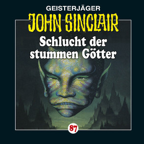 John Sinclair – Folge 87 von Buch,  Achim, Dark,  Jason, Glaubrecht,  Frank, Lange,  Alexandra, May,  Martin, Stein,  Sonja