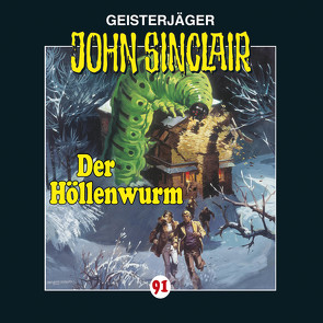 John Sinclair – Folge 91 von Buchholz,  Karin, Dark,  Jason, Fröhlich,  Katrin, Glaubrecht,  Frank, Lange,  Alexandra, May,  Martin