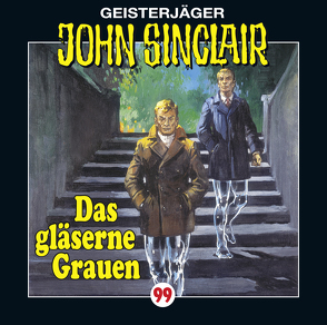 John Sinclair – Folge 99 von Alavi,  Souzan, Dark,  Jason, Glaubrecht,  Frank, Hooge,  Waldemar, Lange,  Alexandra, May,  Martin