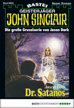 John Sinclair Gespensterkrimi – Folge 03 von Dark,  Jason