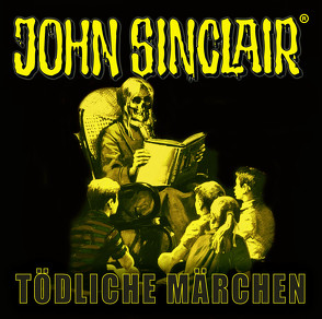 John Sinclair – Tödliche Märchen von Dark,  Jason, Lange,  Alexandra, Wunder,  Dietmar