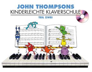 John Thompsons Kinderleichte Klavierschule – Teil 2 von Thompson,  John