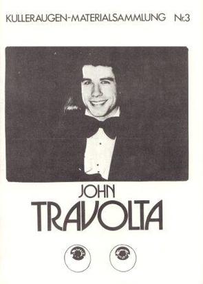 John Travolta von Dörrie,  Doris, Flebbe,  Achim, Strempel,  Gesine, Tast,  Brigitte, Wetzel,  Kraft