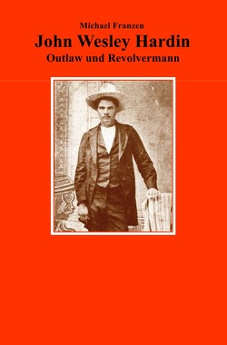 John Wesley Hardin von Franzen,  Michael