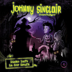 Johnny Sinclair / Dicke Luft in der Gruft von diverse Komponisten, Ehrhardt,  Dennis, Städing,  Sabine