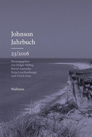 Johnson-Jahrbuch 23/2016 von Auerochs,  Bernd, Fries,  Ulrich, Helbig,  Holger, Leuchtenberger,  Katja