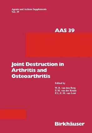 Joint Destruction in Arthritis and Osteoarthritis von Berg,  Wim B van den, Kraan,  Peter M van der, Lent,  Peter L van