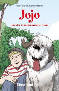 Jojo und der verschwundene Hund von Gerold,  Ulrike, Hänel,  Wolfram