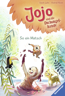 Jojo und die Dschungelbande, Band 4: So ein Matsch von Henn,  Astrid, Luhn,  Usch