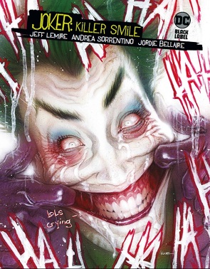 Joker: Killer Smile von Lemire,  Jeff, Rother,  Josef, Sorrentino,  Andrea