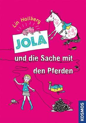 Jola und die Sache mit den Pferden, 1 von Hallberg,  Lin