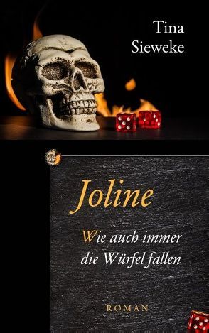 Joline. Wie auch immer die Würfel fallen von Sieweke,  Tina