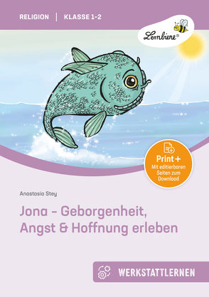 Jona – Geborgenheit, Angst & Hoffnung erleben von Stey,  Anastasia