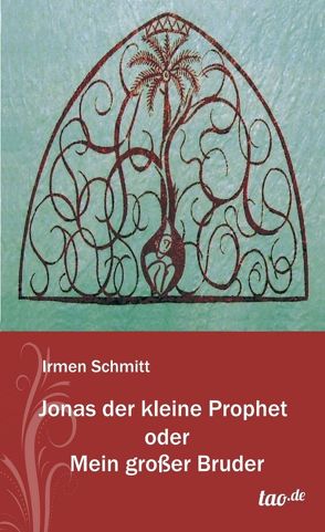 Jonas der kleine Prophet oder Mein großer Bruder von Schmitt,  Irmenhilde