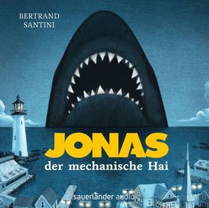 Jonas, der mechanische Hai von Albrecht,  Henrik, Großmann,  Mechthild, Jacoby,  Edmund, Kauffels,  Dirk, Mager,  Paul, Santini,  Bertrand