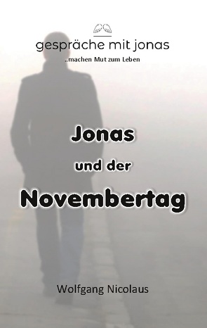 Jonas und der Novembertag von Nicolaus,  Wolfgang