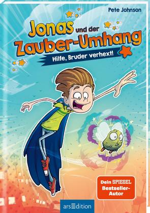 Jonas und der Zauber-Umhang – Hilfe, Bruder verhext! (Jonas und der Zauber-Umhang 1) von Bláha,  Marek, Johnson,  Pete, Kuhlmeier,  Antje