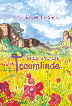 Jonas und die Traumlinde von Lesinski,  Sarina Maria