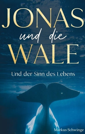 Jonas und die Wale von Schwinge,  Markus