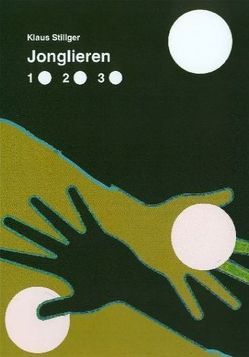 Jonglieren 1 von Stillger,  Klaus