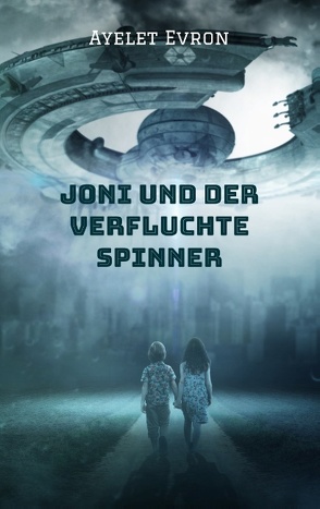 Joni und der verfluchte Spinner von Evron,  Ayelet