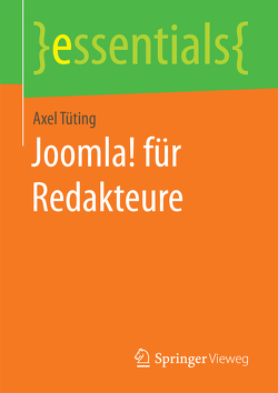 Joomla! für Redakteure von Tüting,  Axel