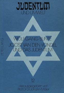 Joost van den Vondel und das Judentum von Bunte,  Wolfgang