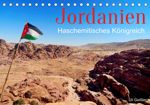 Jordanien – Haschemitisches Königreich (Tischkalender 2024 DIN A5 quer) von Geißler,  Uli