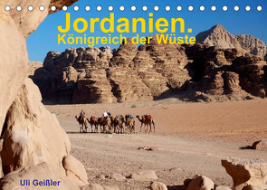 Jordanien. Königreich in der Wüste (Tischkalender 2022 DIN A5 quer) von Geißler,  Uli