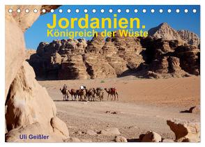 Jordanien. Königreich in der Wüste (Tischkalender 2024 DIN A5 quer), CALVENDO Monatskalender von Geißler,  Uli