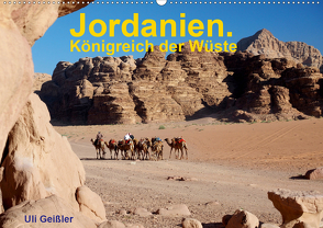 Jordanien. Königreich in der Wüste (Wandkalender 2021 DIN A2 quer) von Geißler,  Uli