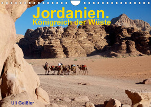 Jordanien. Königreich in der Wüste (Wandkalender 2022 DIN A4 quer) von Geißler,  Uli