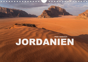 Jordanien (Wandkalender 2021 DIN A4 quer) von Schickert,  Peter