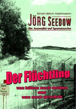 Jörg Seedow – Ein Journalist auf Spurensuche von Hahmann,  Ernst - Ulrich